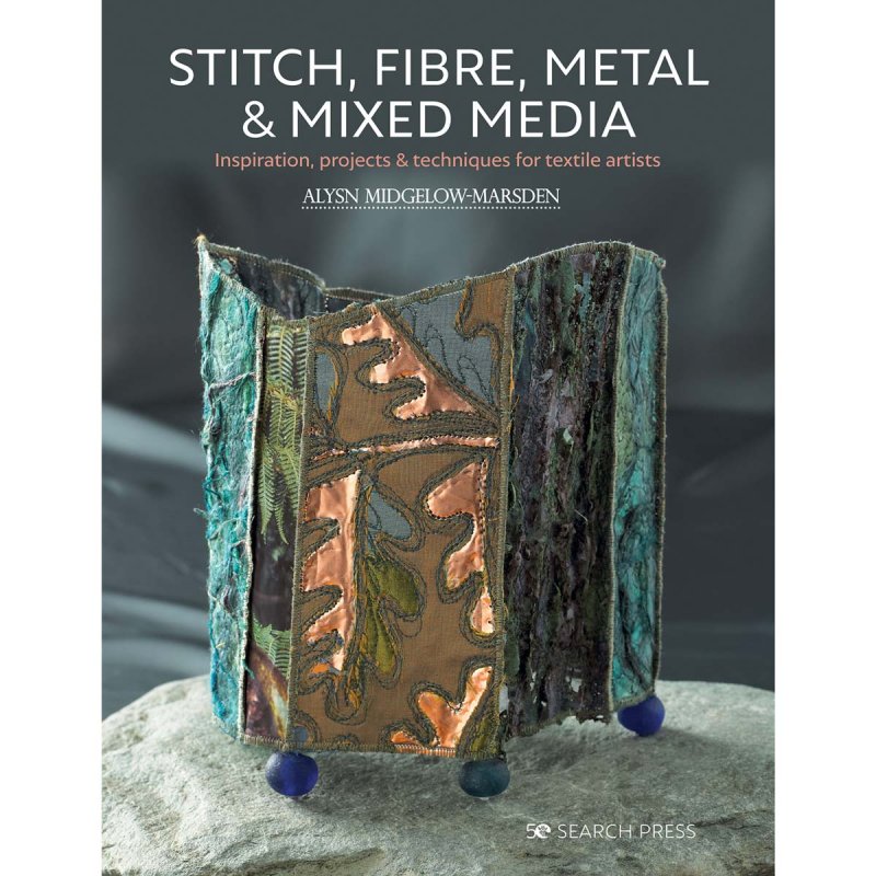 Stitch Fibre Metal & Mixed Media Book