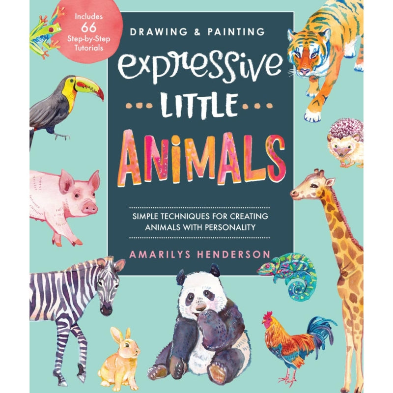 Drawing and Painting Expressive Little Animals Book