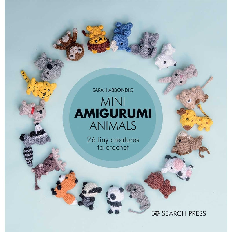 Mini Amigurumi Animals: 26 Tiny Creatures to Crochet
