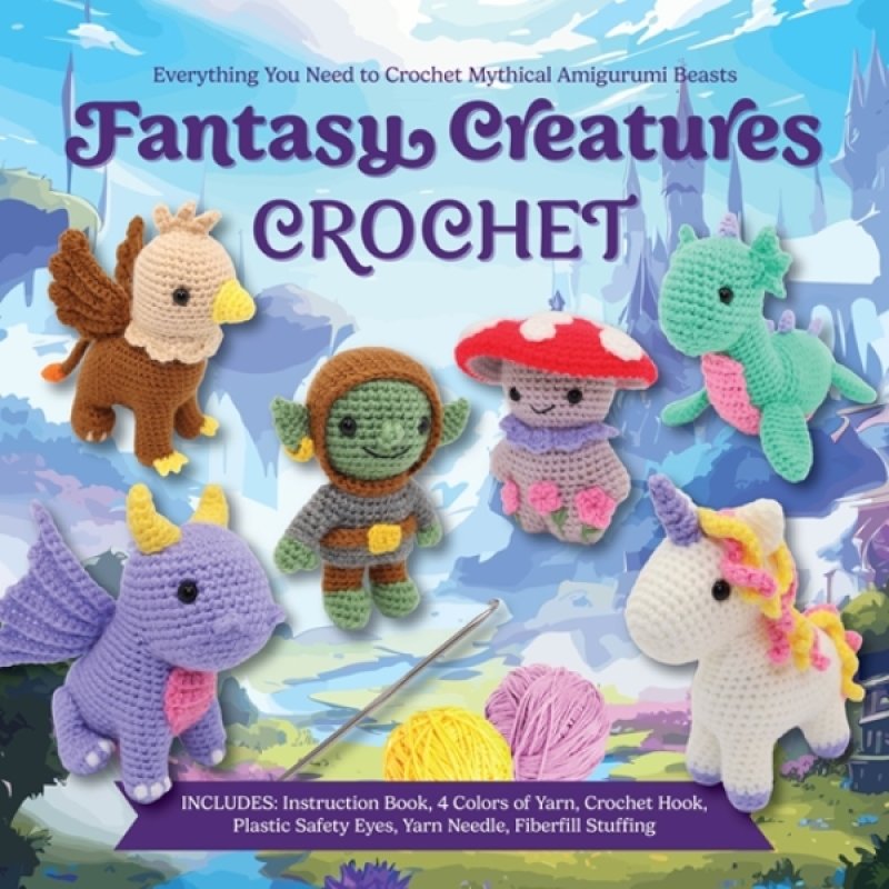 Fantasy Creatures Crochet Kit & Book