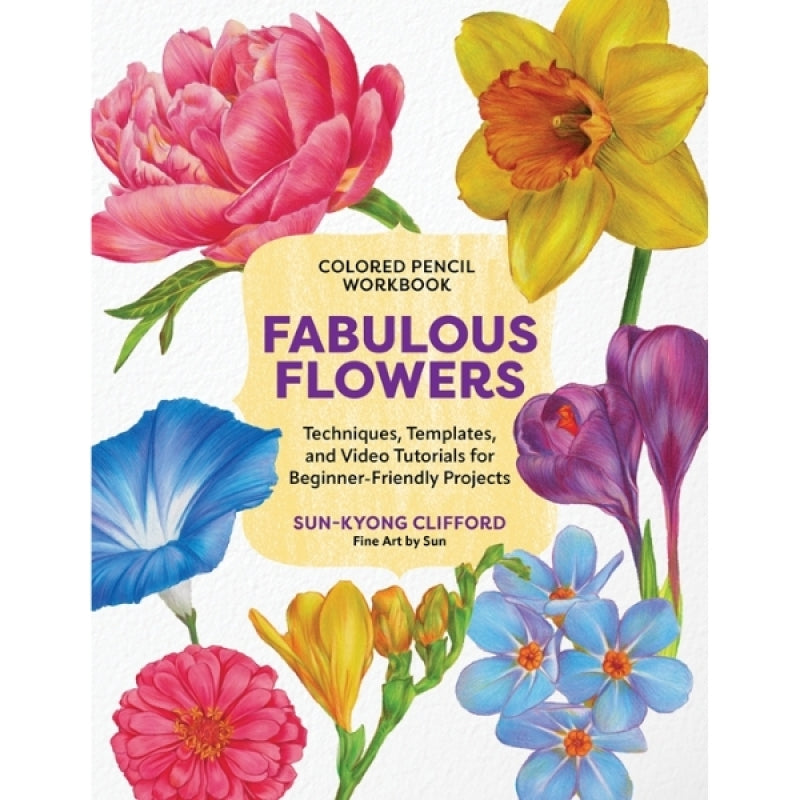 Coloured Pencil Workbook: Fabulous Flowers