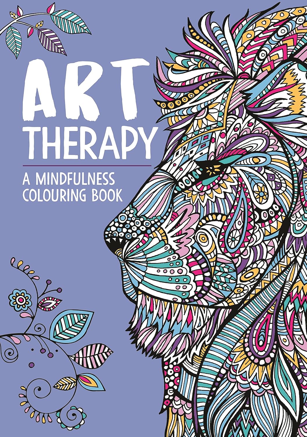 Art Therapy - A Mindfulness Colouring Book