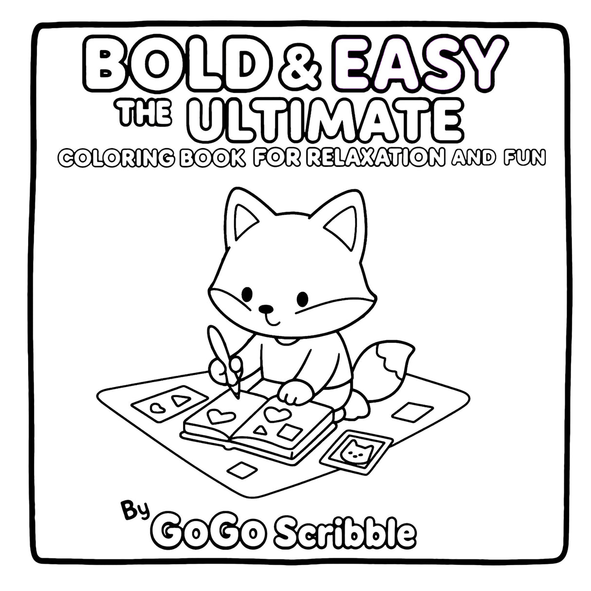 Bold & Easy: The Ultimate Colouring Book for Relaxation