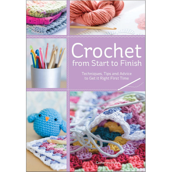 CROCHET FROM START TO FINISH