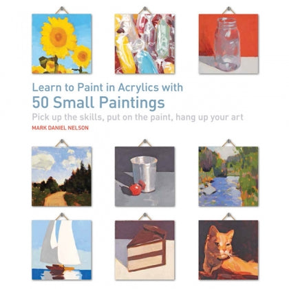 Learn To Paint In Acrylics With 50 Sml Paintings