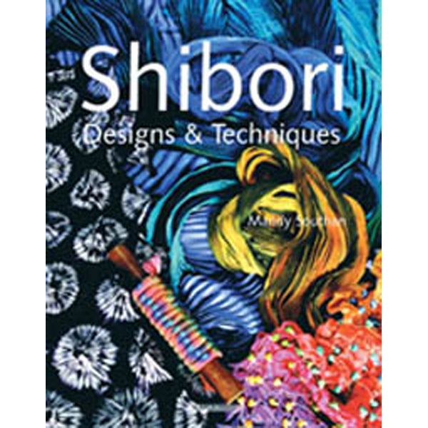 Shibori Designs & Techniques