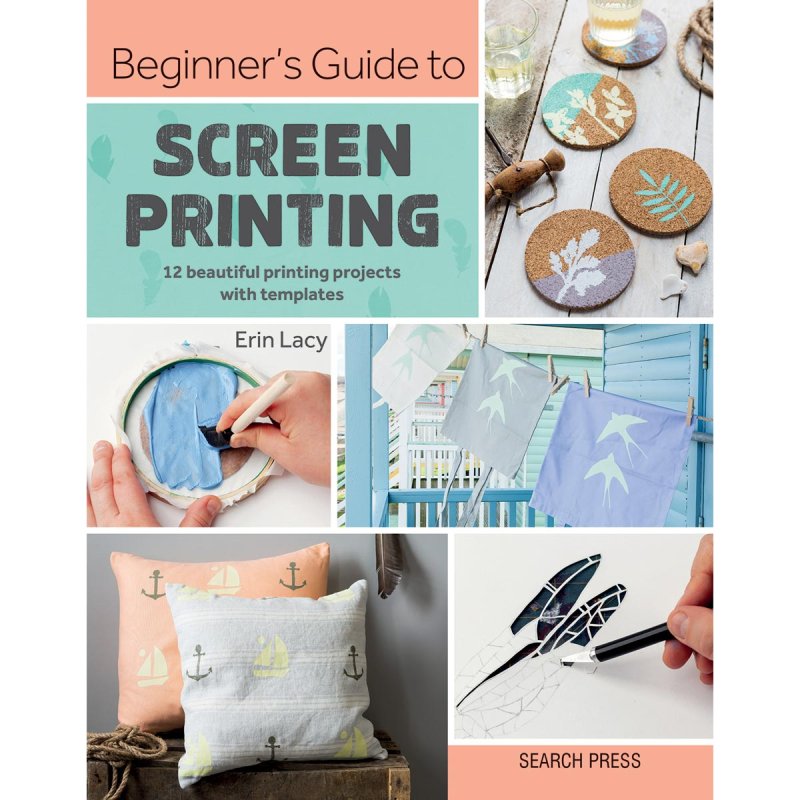 Beginners Guide To Screen Printing Book