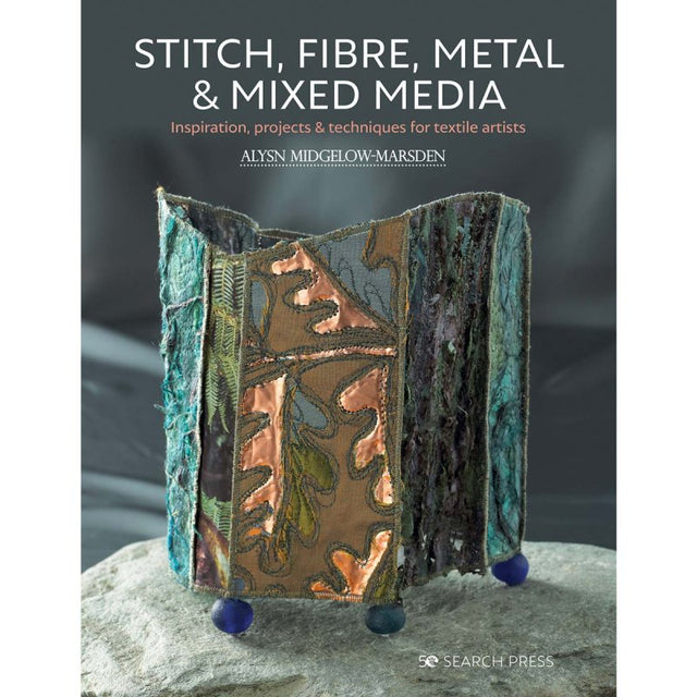 Stitch Fibre Metal & Mixed Media Book