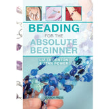 Beading for the Absolute Beginner Book