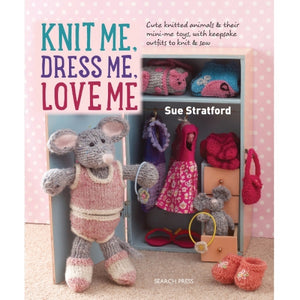 Knit Me, Dress Me, Love Me Book