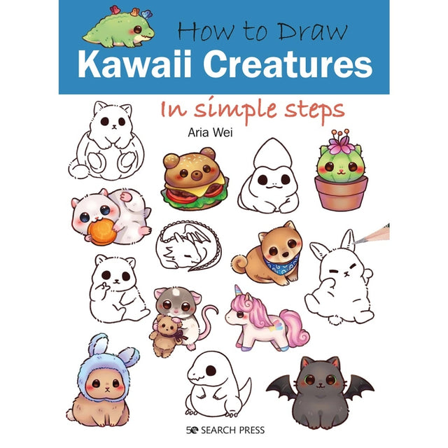 How to Draw: Kawaii Creatures in Simple Steps Book