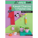 20 to Craft - Kawaii Charms in Polymer Clay Book