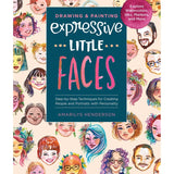 Drawing & Painting Expressive Little Faces Book