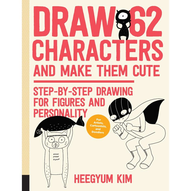 Draw 62 Characters and Make Them Cute Book