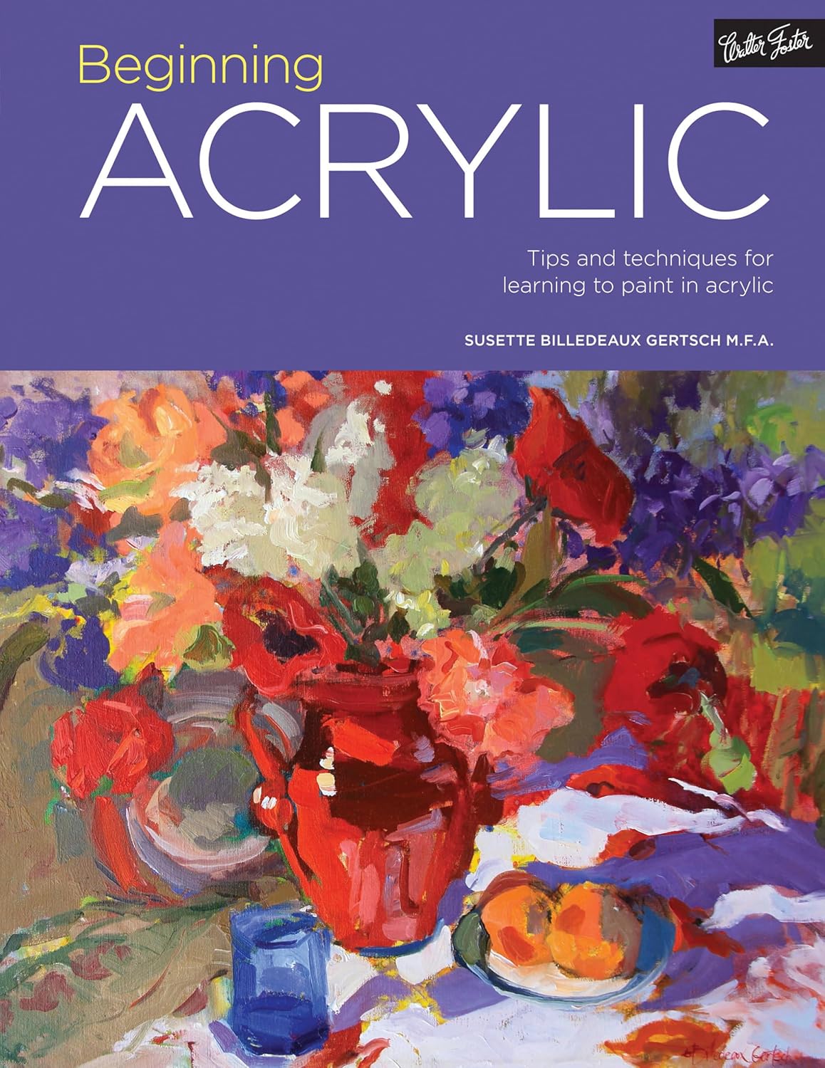 Beginning Acrylic: Tips and Techniques Book