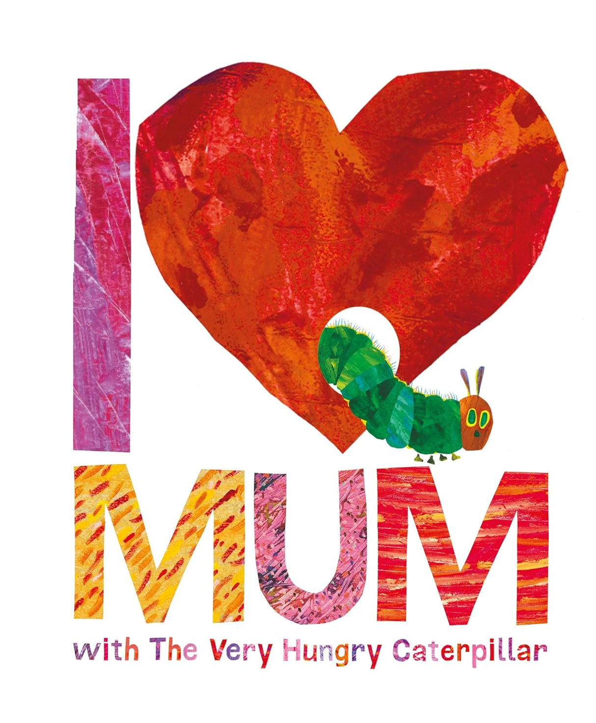I Love Mum With Very Hungry Caterpillar Book