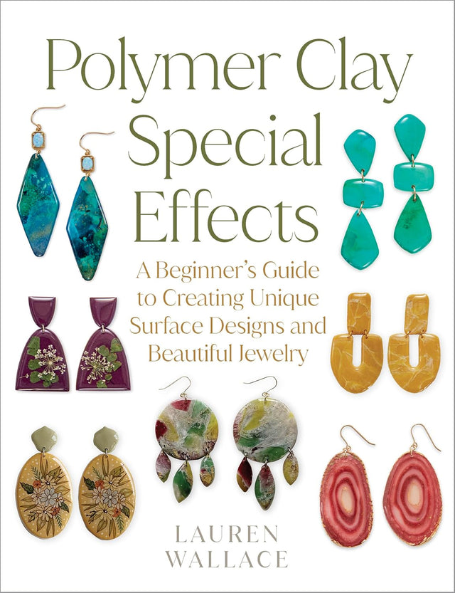 Polymer Clay Special Effects: A Beginner’s Guide Book