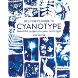 Beginner's Guide to Cyanotype Book