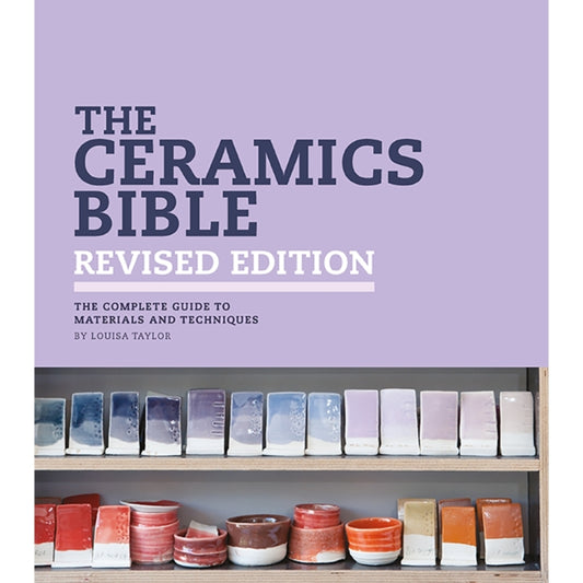 The Ceramics Bible Revised Edition Book