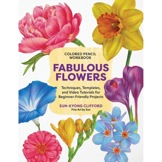 Coloured Pencil Workbook: Fabulous Flowers