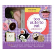 Crochet Kit & Book - Too Cute to Eat
