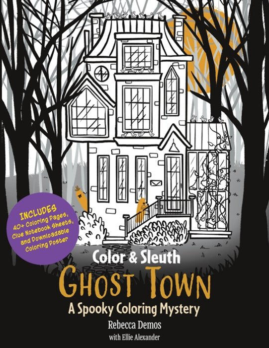 Color & Sleuth: Ghost Town - A Spooky Colouring Mystery Book
