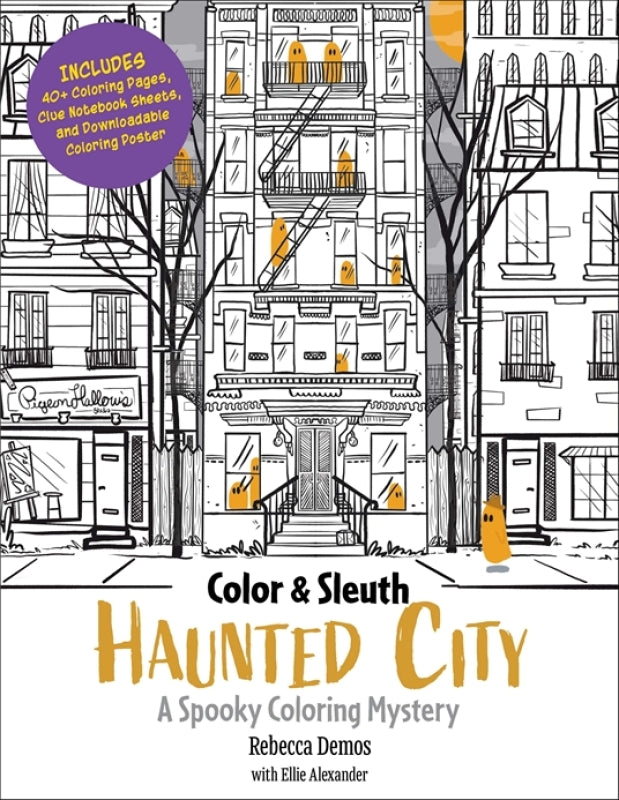 Colour & Sleuth: Haunted City - A Spooky Colouring Mystery Book