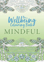 The Wellbeing Colouring Book - Mindful