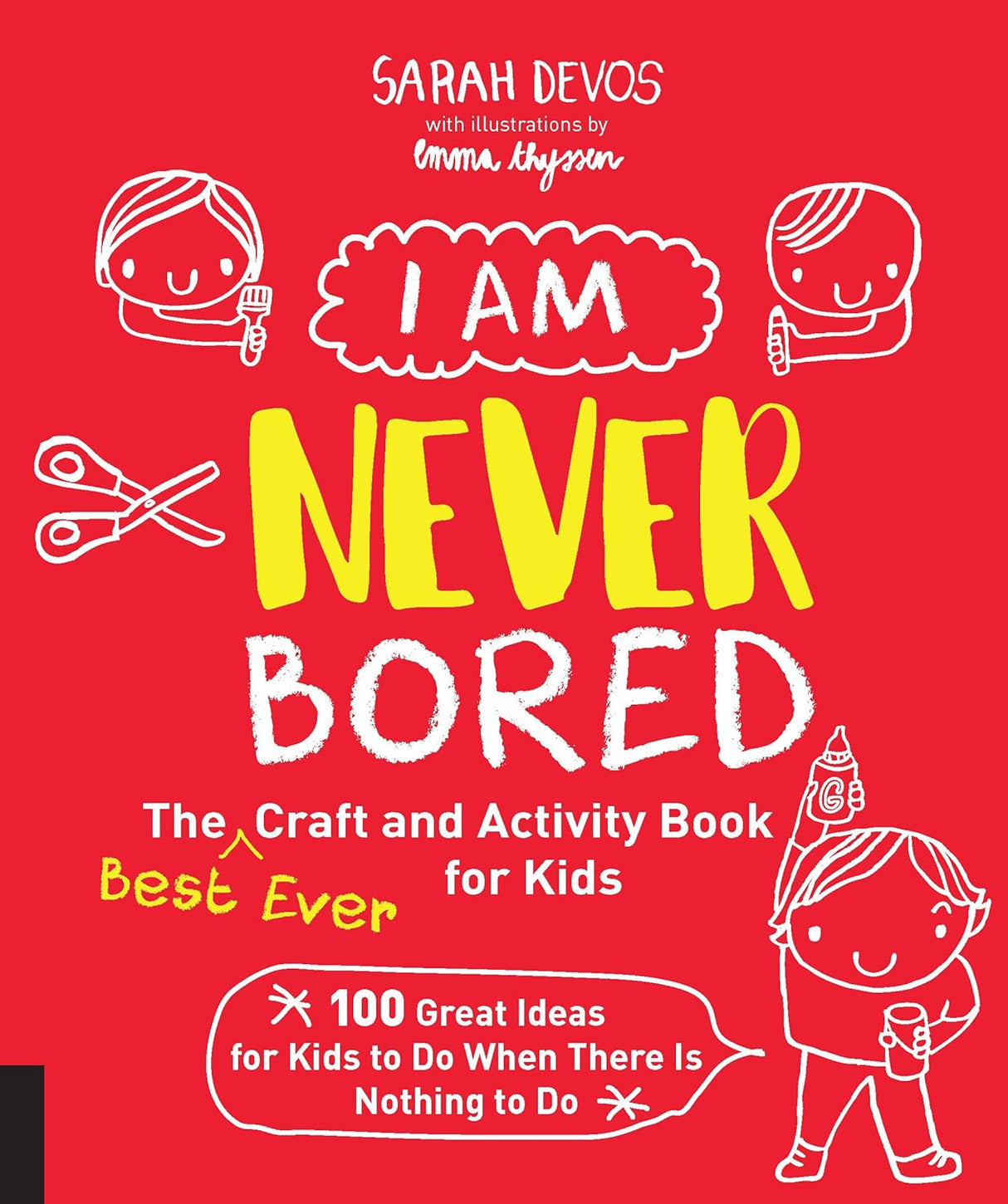 I Am Never Bored: Best Ever Kids Craft Book