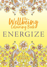 The Wellbeing Colouring Book - Energize