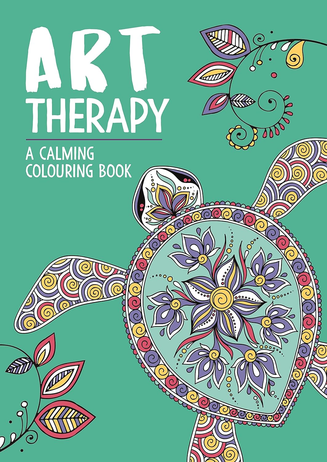 Art Therapy - A Calming Colouring Book for Adults