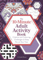 The 10-Minute Adult Activity Book