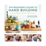 The Beginners Guide To Hand Building Book