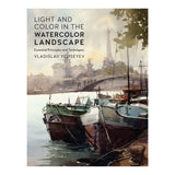 Light And Color In The Watercolor Landscape Book