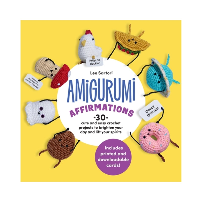 Book cover of 'Amigurumi Affirmations' with colorful amigurumi toys on a yellow background
