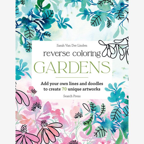 Reverse Coloring Gardens Book