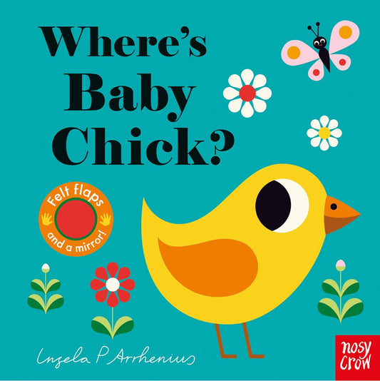 Where's Baby Chick? Felt Flaps Book Ingela P. Arrhenius