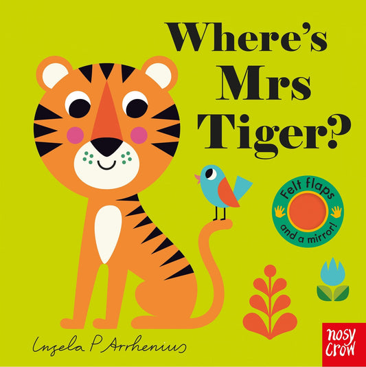 Where's Mrs Tiger? (Felt Flaps) Book Ingela P. Arrhenius