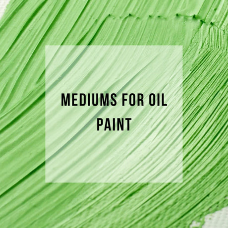 Green oil paint textured surface with 'MEDIUMS FOR OIL PAINT' text overlay
