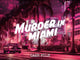 Cryptic Killers - Murder in Miami