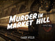 Cryptic Killers - Murder in Market Hill