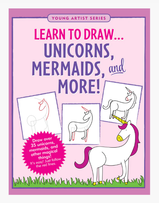 Learn to Draw . . . Unicorns, Mermaids & More!Learn to Draw . . . Unicorns, Mermaids & More!