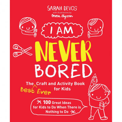 WF - I Am Never Bored: Best Ever Kids Craft Book