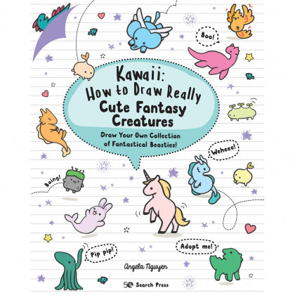 Kawaii: How to Draw Really Cute Fantasy Creatures