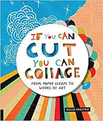 If You Can Cut You Can Collage