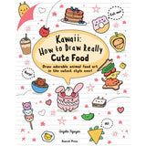 Kawaii: How to Draw Really Cute Food Book