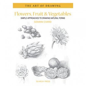 ART OF DRAWING-FLOWERS,FRUIT & VEGETABLES