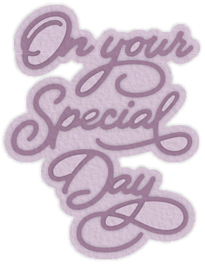Gemini Die - Expressions - On your Special Day